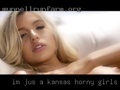 I'm Kansas horny girls jus a mostly anti social!
